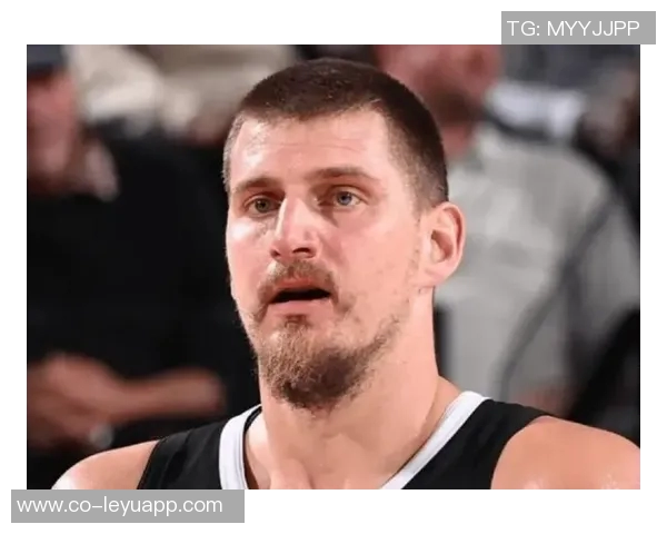 约基奇回应记者提问不满年纪话题显得低调幽默 约基奇回应记者提问不满年纪话题显得低调幽默